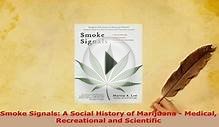 PDF Smoke Signals A Social History of Marijuana Medical
